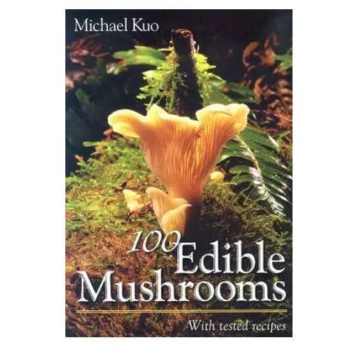 100 edible mushrooms The university of michigan press