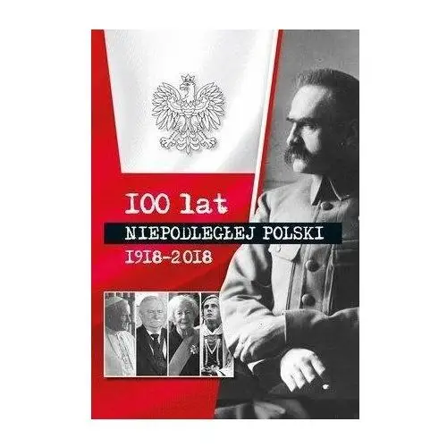 100 lat niepodłegłej Polski 1918-2018