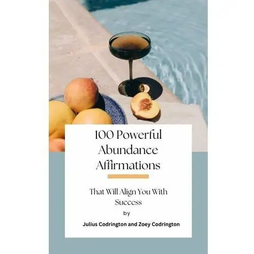 100 Powerful Abundance Affirmations