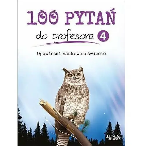 100 pytań do profesora. Tom 4