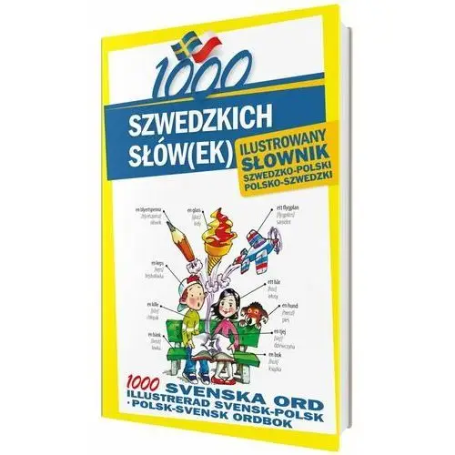 1000 szwedzkich słówek. Ilustrowany słownik szwedzko-polski polsko-szwedzki