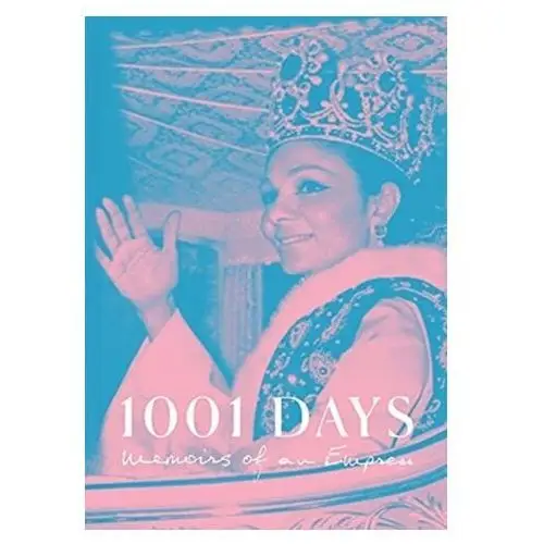 1001 Days Pahlavi, Empress Farah