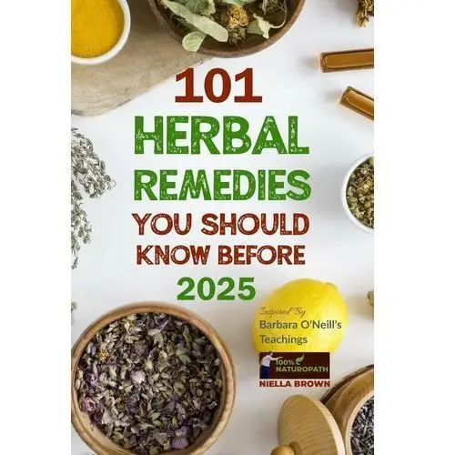 101 Herbal Remedies You Should Know Before 2025