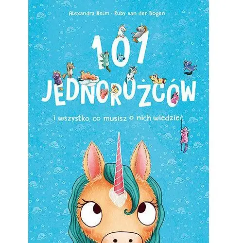 101 jednorożców i wszystko, co musisz o nich wiedzieć