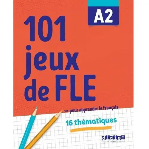 101 jeux de FLE A2 Ćwiczenia ze słownictwa francuskiego