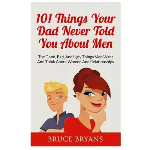 101 things your dad never told you about men Createspace independent publishing platform