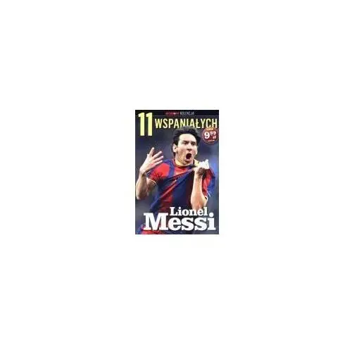 11 wspaniałych. Część 1. Lionel Messi