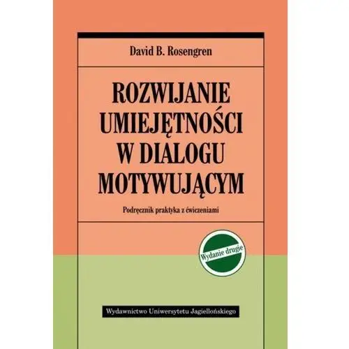 110/20 rozwijanie umiejętności w dial. motywującym wyd. ii. podręcznik praktyka z ćwiczeniami