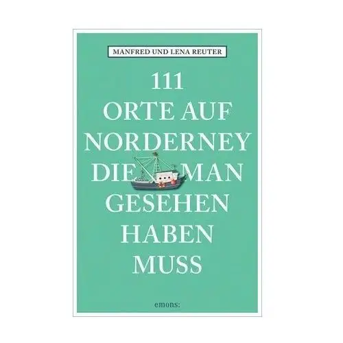 111 Orte auf Norderney, die man gesehen haben muss