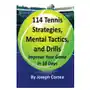 114 tennis strategies, mental tactics, and drills: improve your game in 10 days Createspace independent publishing platform Sklep on-line