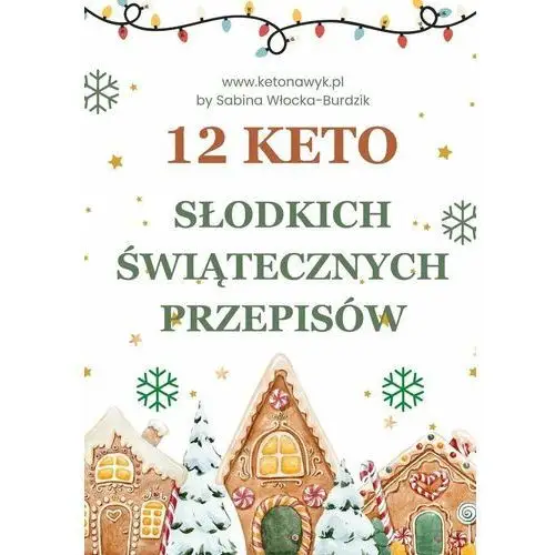 12 keto słodkich świątecznych przepisów