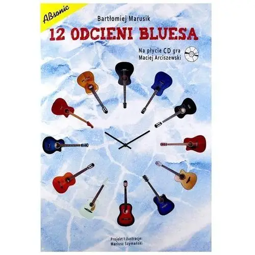 12 odcieni bluesa + CD Bartłomiej Marusik