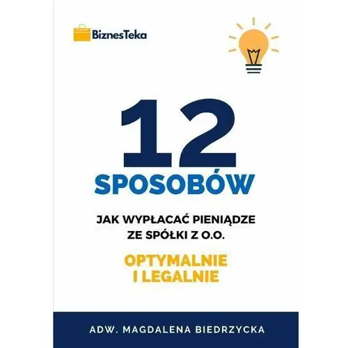 12 sposobów jak wypłacać pieniądze ze spółki z o.o. – optymalnie i legalnie