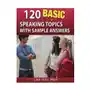 120 basic speaking topics: with sample answers Createspace independent publishing platform Sklep on-line