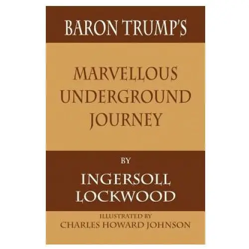 Baron trump's marvellous underground journey 12th media services