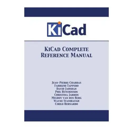 Kicad complete reference manual 12th media services