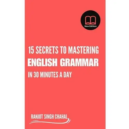 15 Secrets to Mastering English Grammar in 30 Minutes a Day