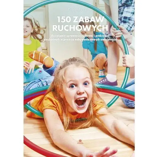 150 zabaw ruchowych