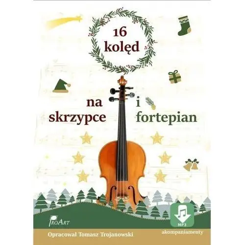 16 kolęd na skrzypce i fortepian Trojanowski Tomasz