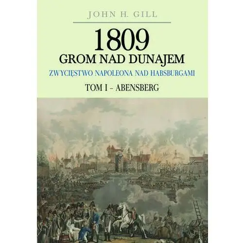 1809 Grom nad Dunajem. Abensberg. tom 1