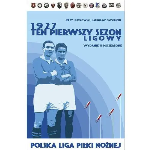 1927. Ten pierwszy sezon ligowy