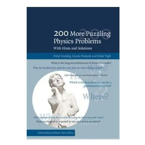 200 More Puzzling Physics Problems