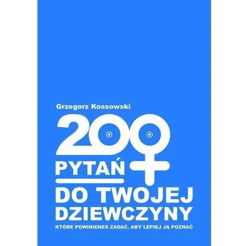 200 pytań do twojej dziewczyny