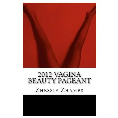 2012 vagina beauty pageant Createspace independent publishing platform