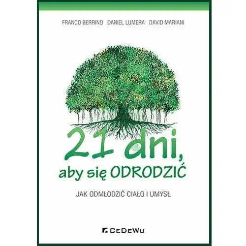 21 dni, aby się odrodzić. Jak odmłodzić ciało i umysł