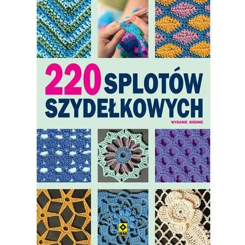 220 splotów szydełkowych