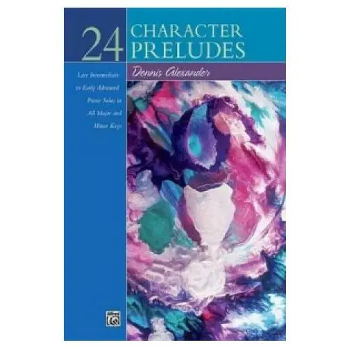 24 character preludes book only Alfred publishing co (uk) ltd