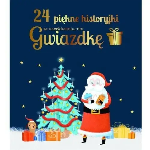 24 piękne historyjki w oczekiwaniu na Gwiazdkę