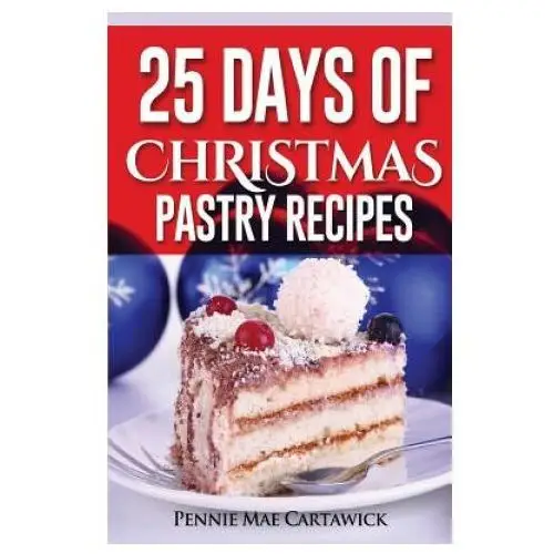 25 days of christmas pastry recipes Createspace independent publishing platform