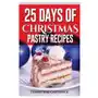 25 days of christmas pastry recipes Createspace independent publishing platform Sklep on-line