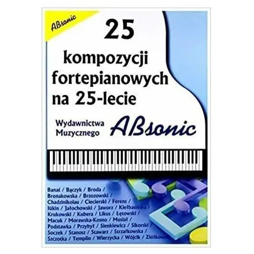 25 kompozycji fortepianowych na 25-lecie absonic