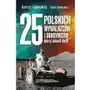 25 polskich wynalazców i odkrywców, którzy zmienili świat Andrzej fedorowicz, irena fedorowicz Sklep on-line