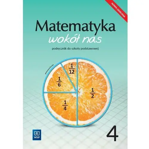 Matematyka wokół nas podręcznik dla klasy 4 szkoły podstawowej 177759 - helena lewicka,marianna kowalczyk