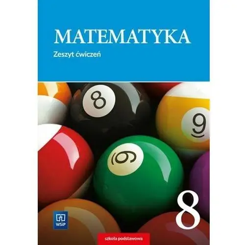 Matematyka. zeszyt ćwiczeń dla klasy 8 szkoły podstawowej 28284