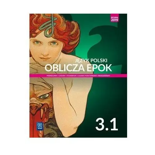 28284 Oblicza epok 3. część 1. podręcznik do języka polskiego dla liceum i technikum. zakres podstawowy i rozszerzony