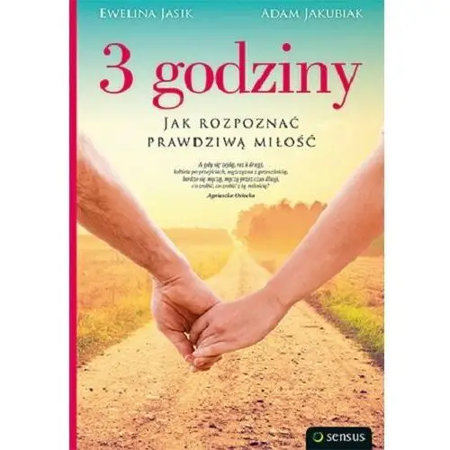 3 godziny. Jak rozpoznać prawdziwą miłość