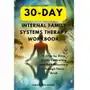 30-Day Internal Family Systems Therapy Workbook Sklep on-line