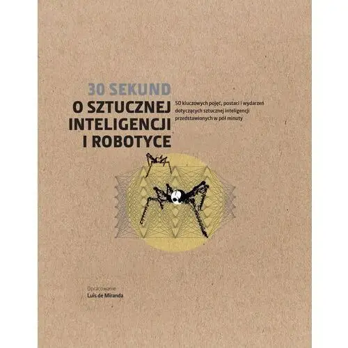 30 sekund O sztucznej inteligencji i robotyce 50 k- bezpłatny odbiór zamówień w Krakowie (płatność gotówką lub kartą)