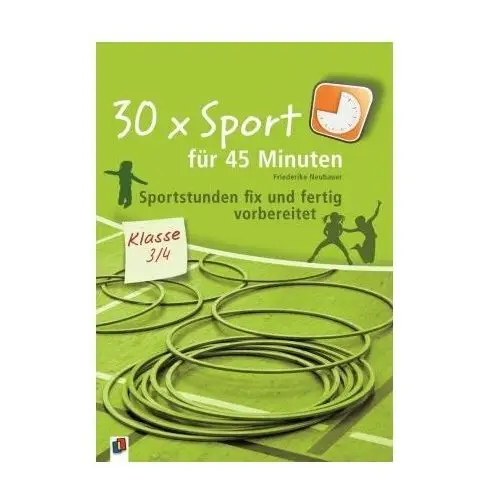 30 x Sport für 45 Minuten - Klasse 3/4