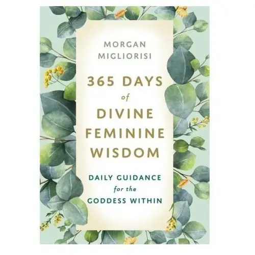 365 Days of Divine Feminine Wisdom Luna, Rachel