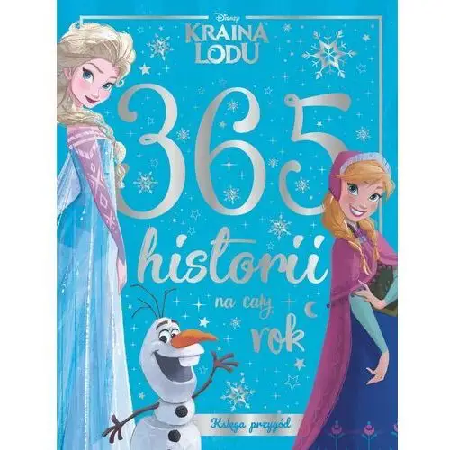 365 Historii Na Cały Rok Kraina Lodu Disney Księga Przygód