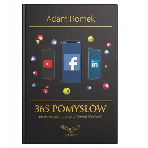 365 pomysłów na efektywne posty w Social Mediach – Adam Romek