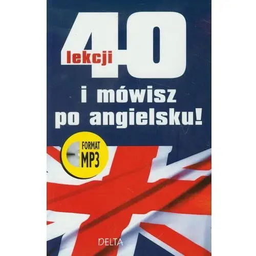 40 lekcji i mówisz po angielsku + cd mp3 Delta w-z oficyna wydawnicza