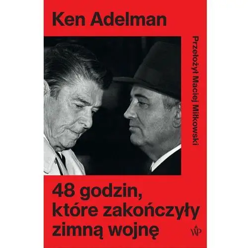 48 godzin, które zakończyły zimną wojnę. Reagan w Reykjavíku