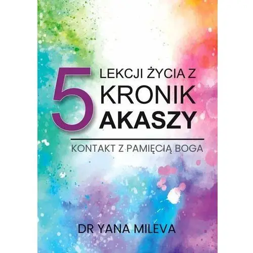 5 lekcji życia z Kronik Akaszy