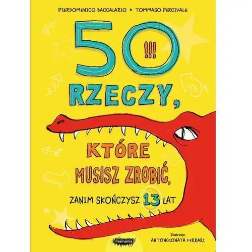 50 rzeczy, które musisz zrobić, zanim skończysz 13 lat